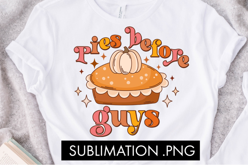 pies-before-guys-png-sublimation