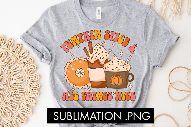 pumpkin-spice-and-all-things-nice-png-sublimation