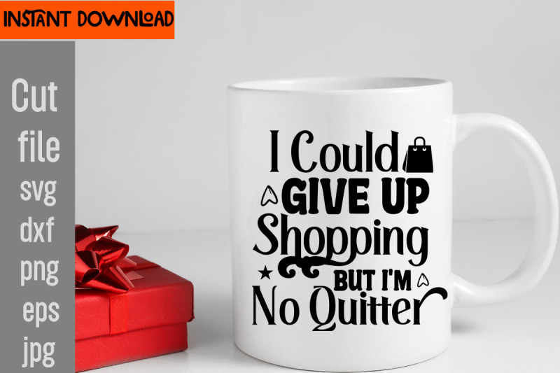 i-could-give-up-shopping-but-i-039-m-no-quitter-svg-cut-file-do-not-distur