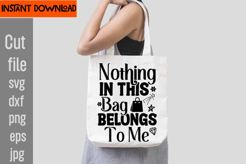 nothing-in-this-bag-belongs-to-me-svg-cut-file-do-not-disturb-shopping