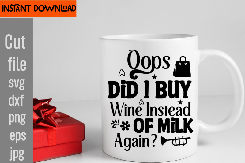 oops-did-i-buy-wine-instead-of-milk-again-svg-cut-file-do-not-disturb