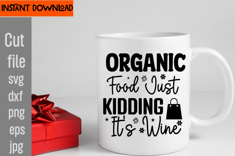 organic-food-just-kidding-it-039-s-wine-svg-cut-file-do-not-disturb-shoppi