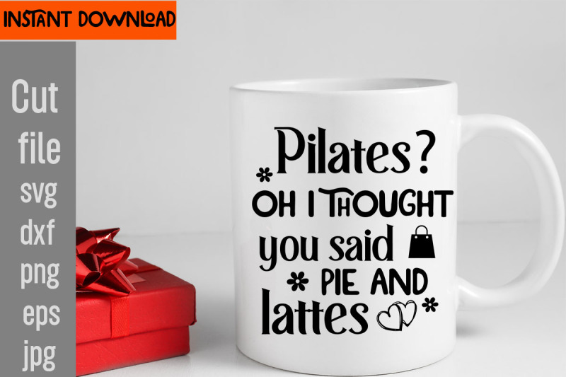 pilates-oh-i-thought-you-said-pie-and-lattes-svg-cut-file-do-not-distu