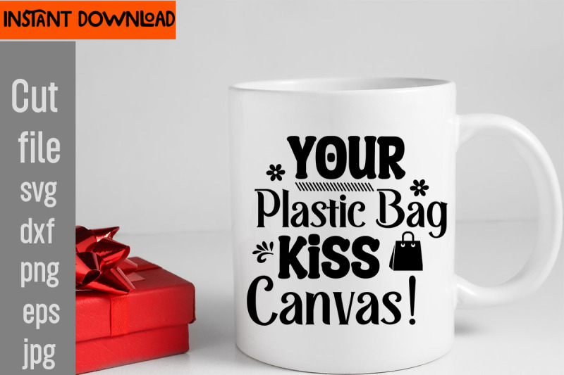 your-plastic-bag-kiss-canvas-svg-cut-file-do-not-disturb-shopping-in