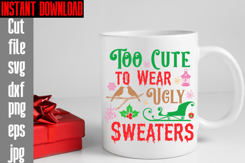 too-cute-to-wear-ugly-sweaters-svg-cut-file-mega-retro-christmas-svg-b