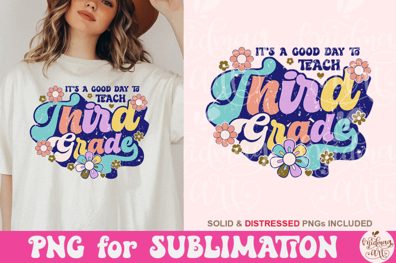 retro-it-039-s-a-good-day-to-teach-third-grade-png-teacher-sublimation