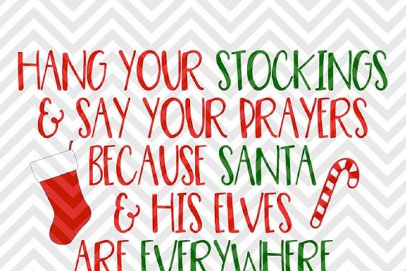hang-your-stockings-and-say-your-prayers-because-santa-and-his-elves-are-everywhere-christmas-svg-and-dxf-cut-file-png-download-file-cricut-silhouette