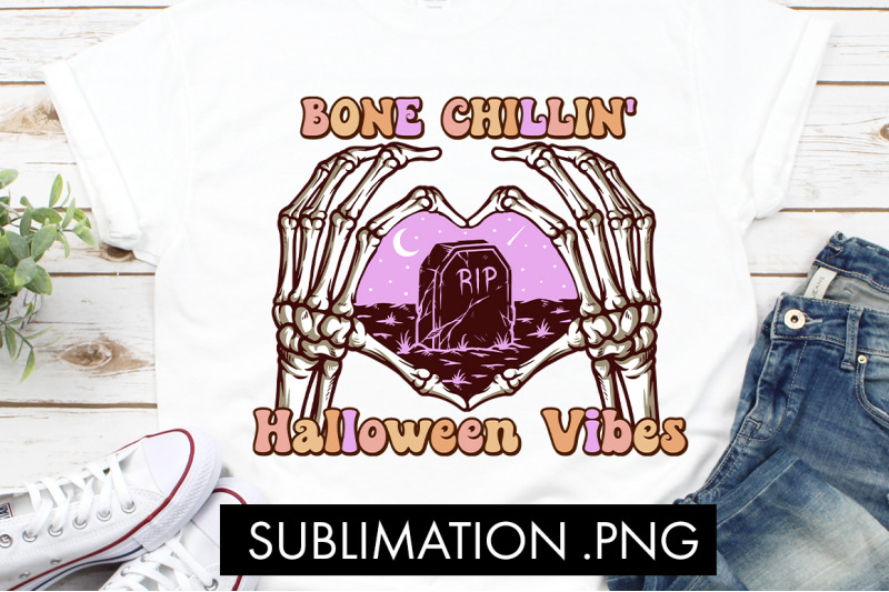 bone-chillin-039-halloween-vibes-png-sublimation