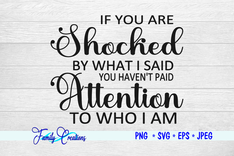if-you-are-shocked-by-what-i-said-you-haven-039-t-paid-attention-to-who-i