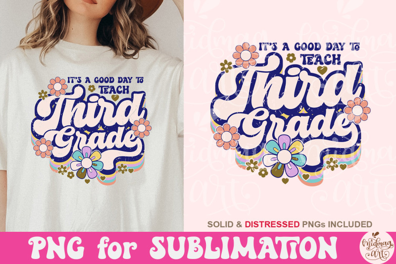 retro-it-039-s-a-good-day-to-teach-third-grade-png-teacher-sublimation