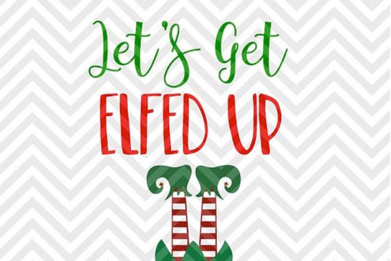 let-s-get-elfed-up-wine-christmas-svg-and-dxf-cut-file-png-download-file-cricut-silhouette