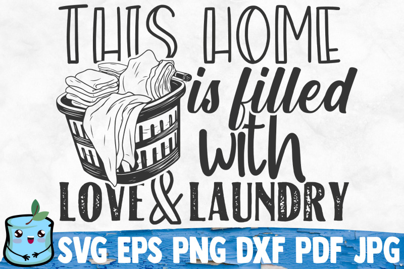 this-home-is-filled-with-love-and-laundry