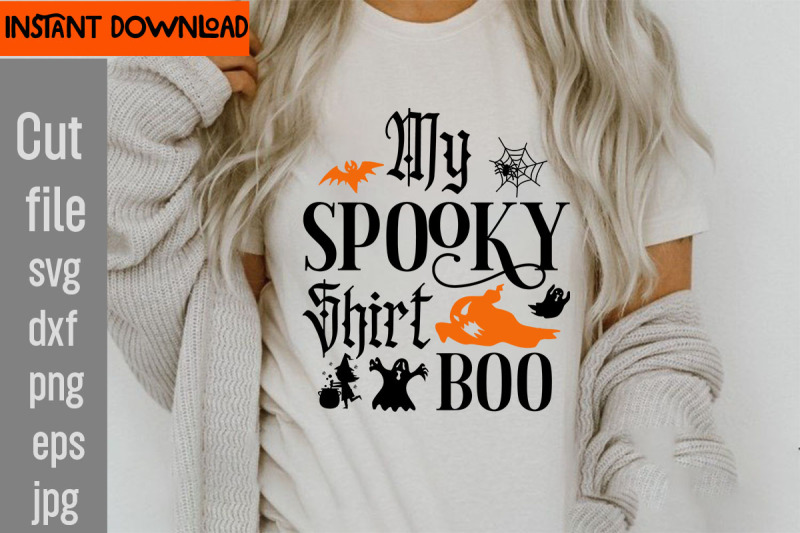 my-spooky-shirt-boo-svg-cut-file-svgs-quotes-and-sayings-food-drink-pr