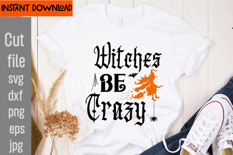 witches-be-crazy-svg-cut-file-svgs-quotes-and-sayings-food-drink-print