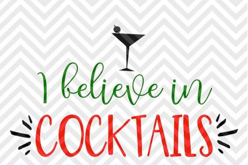 i-believe-in-cocktails-christmas-wine-svg-and-dxf-cut-file-png-download-file-cricut-silhouette