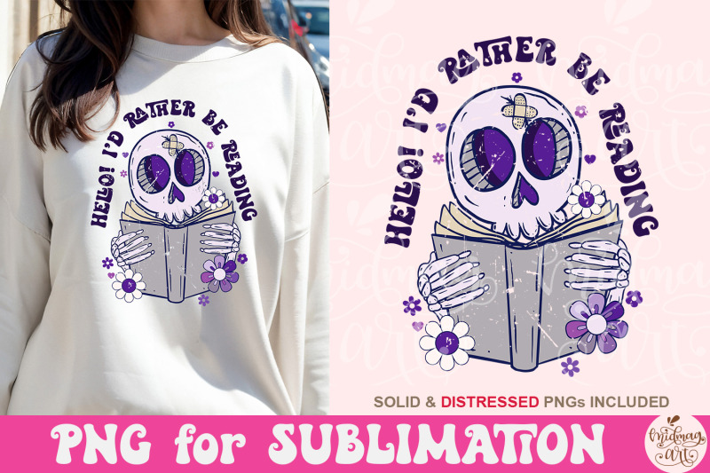 hello-id-rather-be-reading-png-book-lover-sublimation