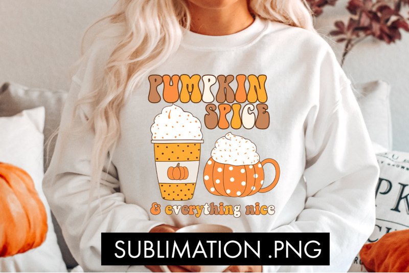 pumpkin-spice-and-everything-nice-png-sublimation