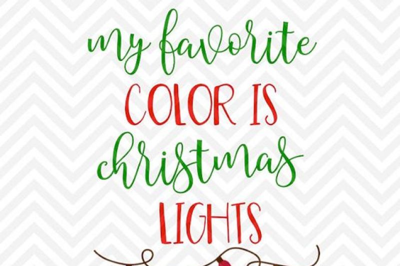 Download My Favorite Color is Christmas Lights SVG and DXF Cut File ...