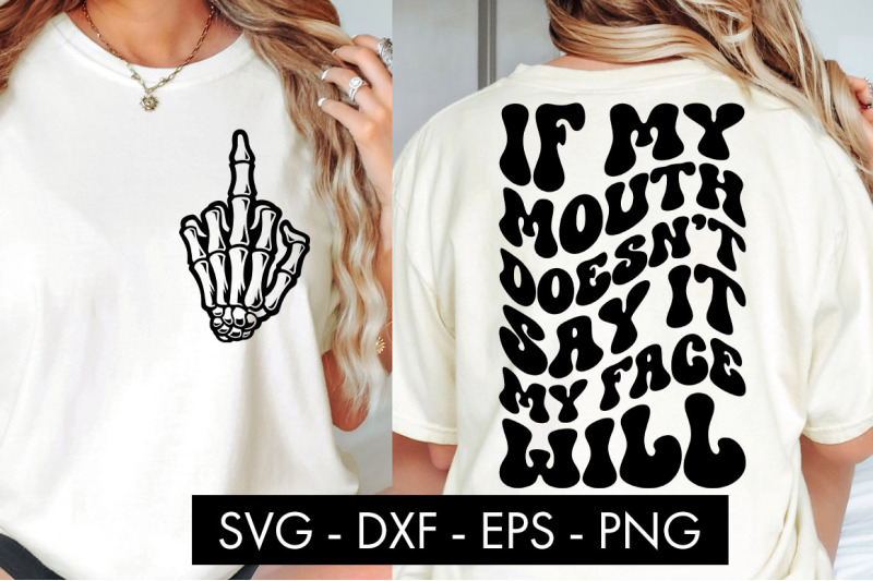 if-my-mouth-doesn-039-s-say-it-my-face-will-svg-cut-file-png