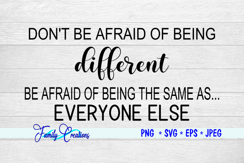 don-039-t-be-afraid-of-being-different-be-afraid-of-being-like-everyone-el