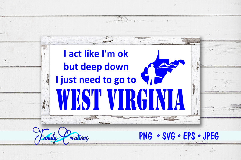 i-act-like-i-039-m-ok-but-deep-down-i-just-need-to-go-to-wv