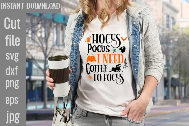 hocus-pocus-i-need-coffee-to-focus-svg-cut-file-halloween-svg-png-bund