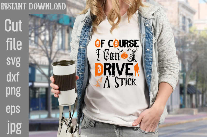 of-course-i-can-drive-a-stick-svg-cut-file-halloween-svg-png-bundle-r