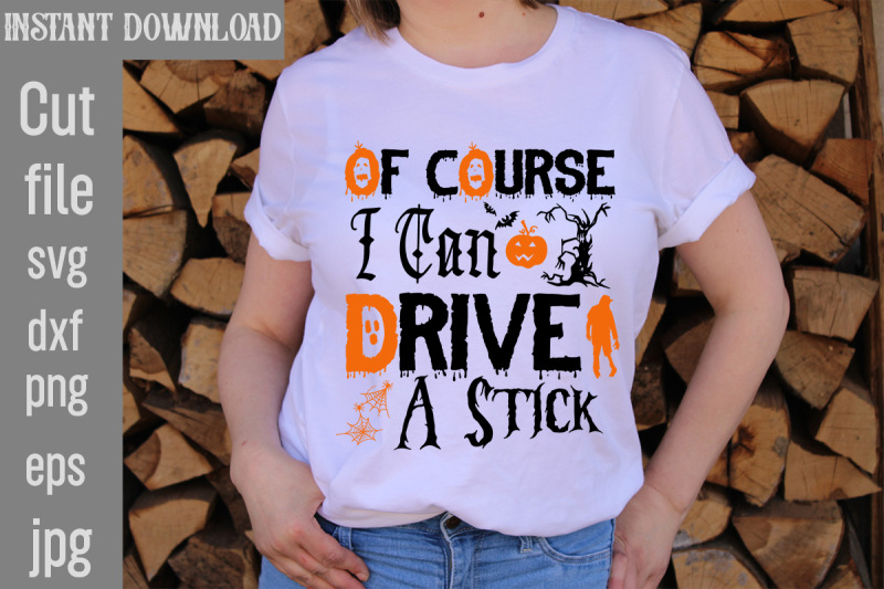 of-course-i-can-drive-a-stick-svg-cut-file-halloween-svg-png-bundle-r