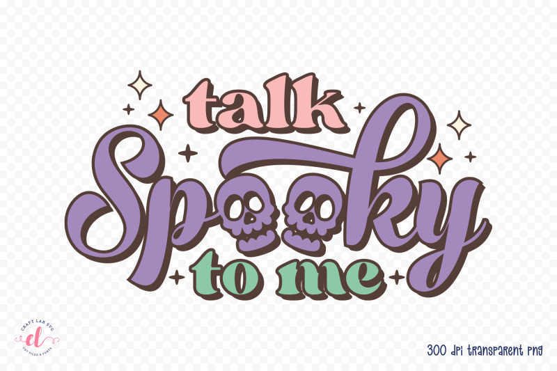 talk-spooky-to-me-retro-halloween-png