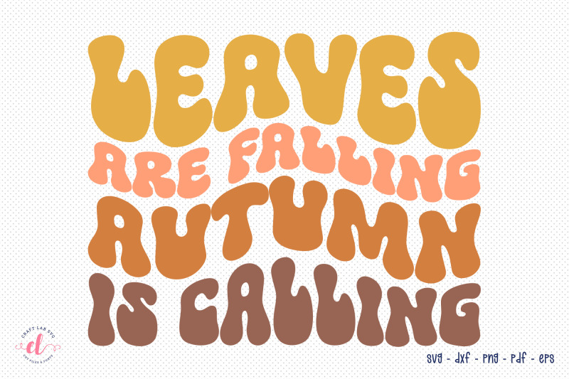 leaves-are-falling-autumn-is-calling-svg