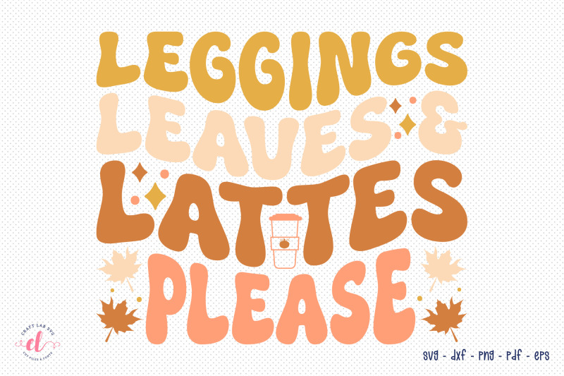 leggings-leaves-amp-lattes-please-svg