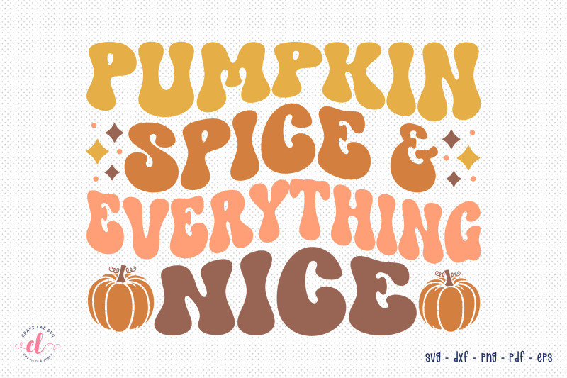 pumpkin-spice-amp-everything-nice-svg