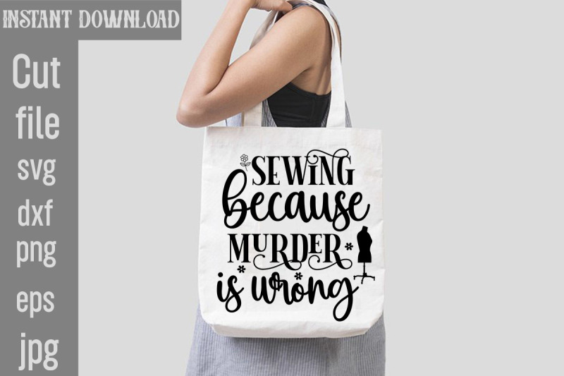 sewing-because-murder-is-wrong-svg-cut-file-sewing-svg-sewing-png-sew