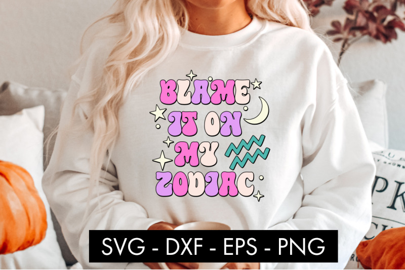 blame-it-on-my-zodiac-svg-bundle-png-sublimation