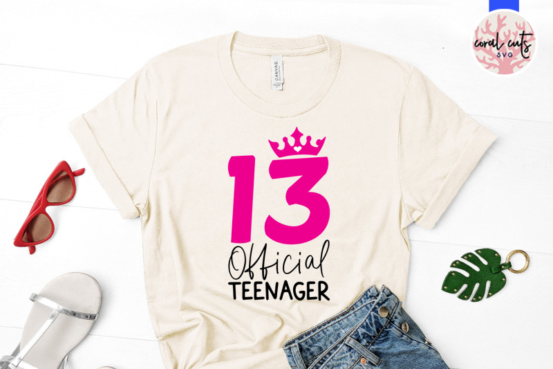 official-teenager-13-birthday-svg-eps-dxf-png-cutting-file