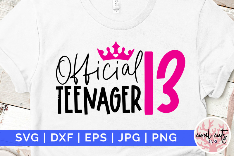 official-teenager-13-birthday-svg-eps-dxf-png-cutting-file