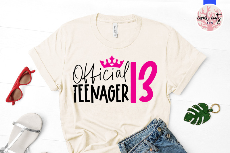 official-teenager-13-birthday-svg-eps-dxf-png-cutting-file