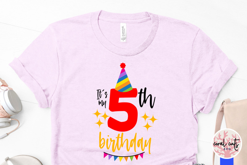 its-my-5th-birthday-birthday-svg-eps-dxf-png-cutting-file