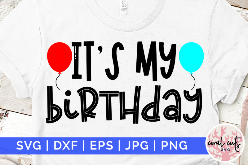 its-my-birthday-birthday-svg-eps-dxf-png-cutting-file