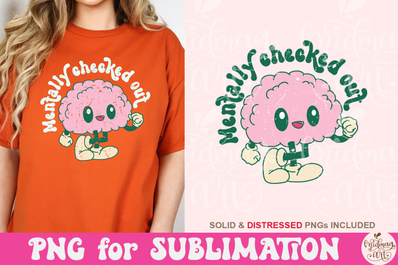 mentally-checked-out-png-groovy-mental-health-sublimation