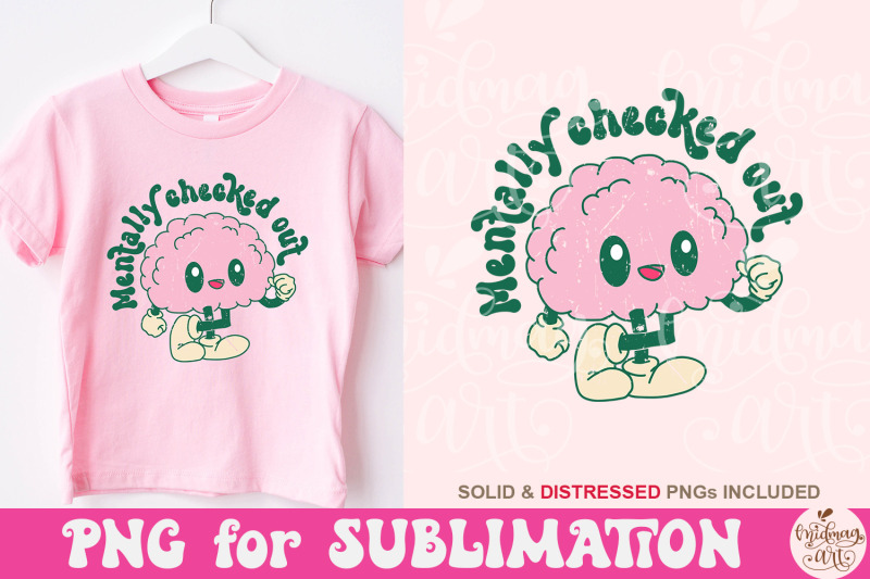 mentally-checked-out-png-groovy-mental-health-sublimation