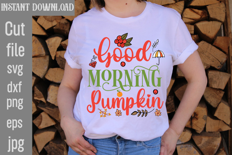 good-morning-pumpkin-svg-cut-file-fall-svg-bundle-fall-bundle-fall-sv