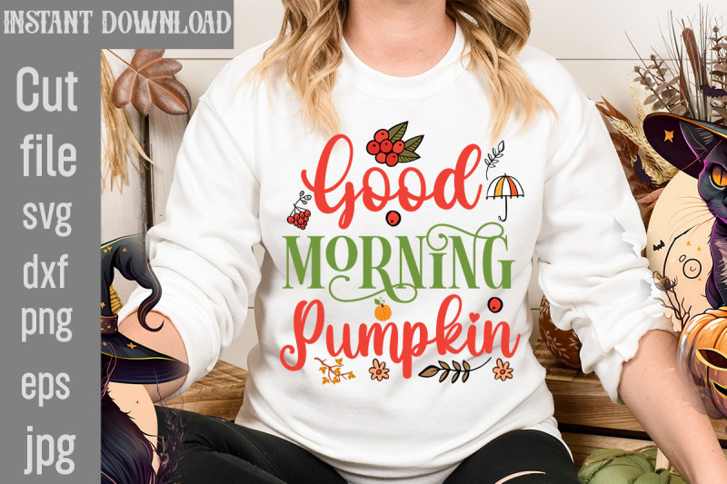 good-morning-pumpkin-svg-cut-file-fall-svg-bundle-fall-bundle-fall-sv