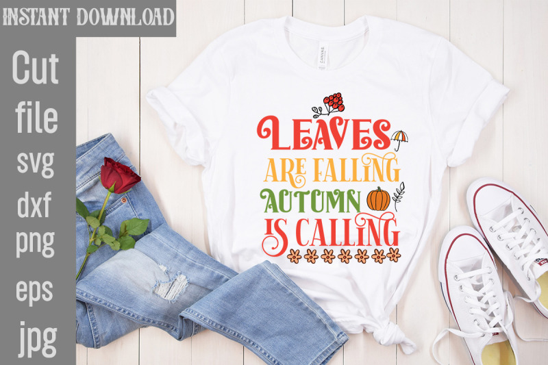 leaves-are-falling-autumn-is-calling-svg-cut-file-fall-svg-bundle-fal