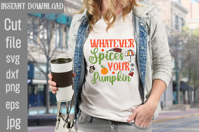 whatever-spices-your-pumpkin-svg-cut-file-fall-svg-bundle-fall-bundle