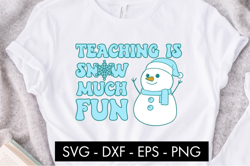 teaching-is-snow-much-fun-svg-cut-file-png