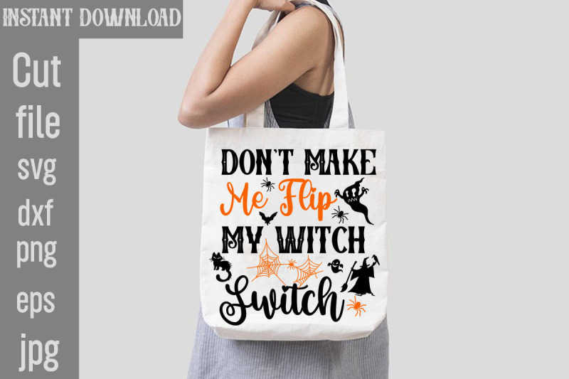 don-039-t-make-me-flip-my-witch-switch-svg-cut-file-halloween-svg-bundle