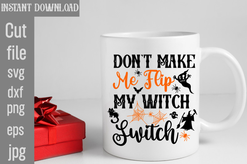 don-039-t-make-me-flip-my-witch-switch-svg-cut-file-halloween-svg-bundle