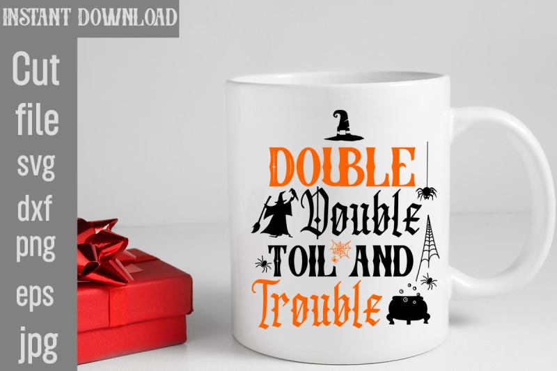 double-double-toil-and-trouble-svg-cut-file-halloween-svg-bundle-ret