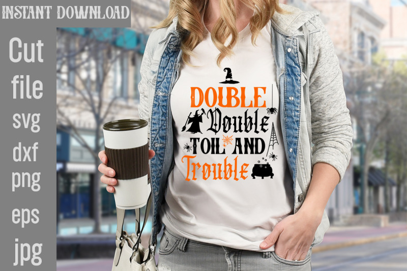 double-double-toil-and-trouble-svg-cut-file-halloween-svg-bundle-ret